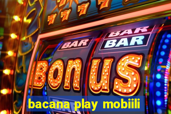 bacana play mobiili